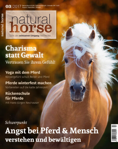 Natural Horse 3-2017/ Angst bei Pferd & Mensch
