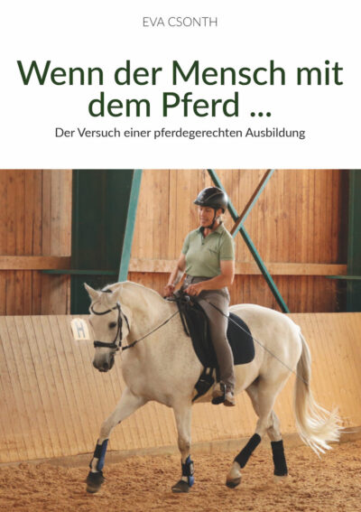 Eva Csonth, Wenn der Mensch mit dem Pferd