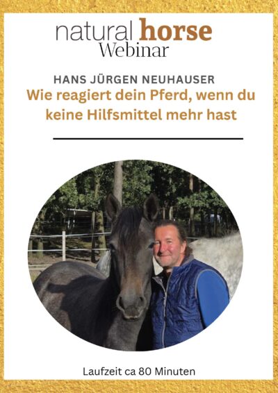 Neuhauser, Wie reagiert dein Pferd, wenn du keine Hilfsmittel mehr hast?